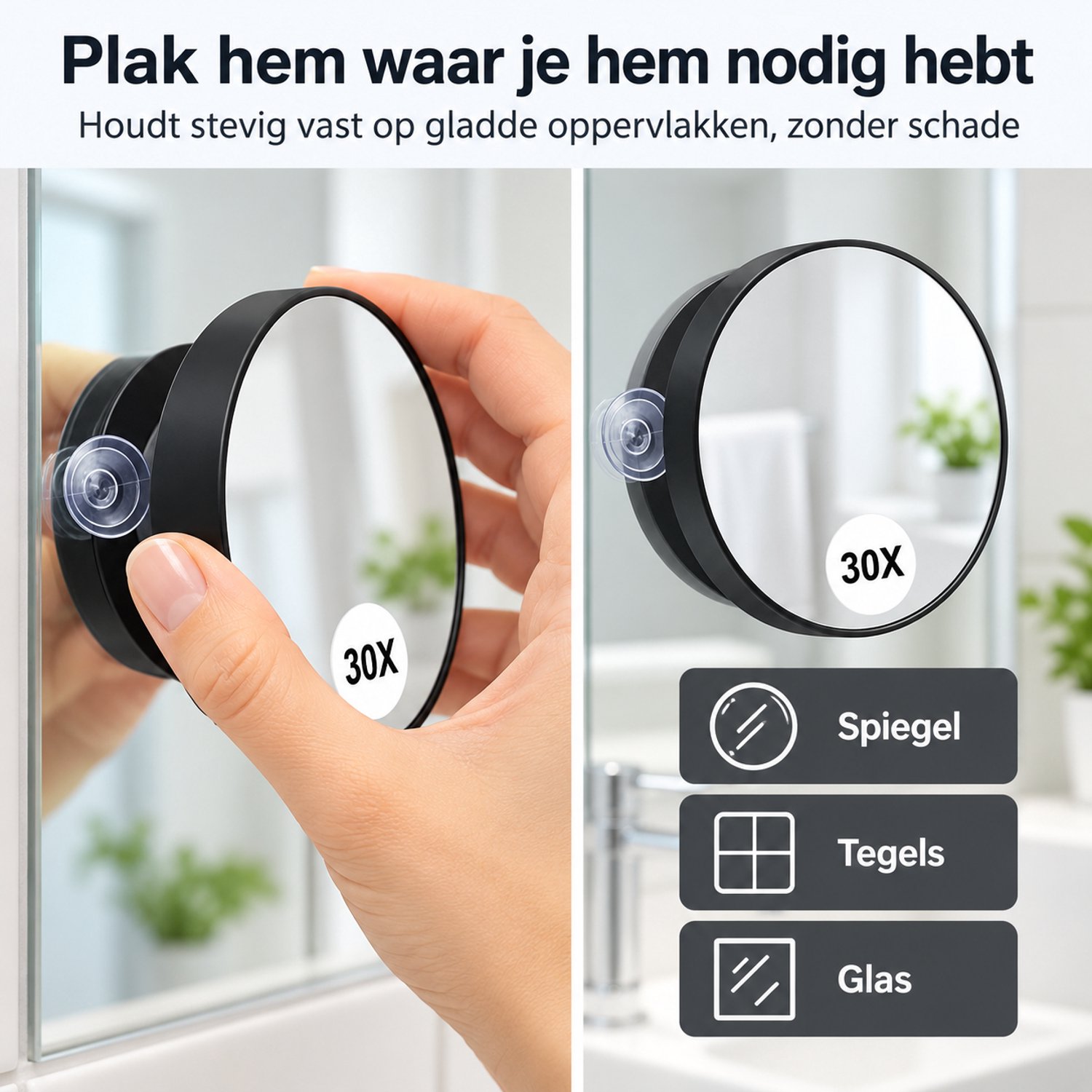 Hand plaatst zwarte 30x vergrootspiegel met zuignap op een spiegel. Geschikt voor spiegel, tegels en glas.